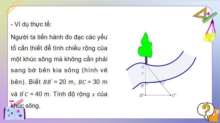 Ứng dụng định lí Thalès để ước lượng tỉ lệ giữa chiều ngang và chiều dọc của một vật