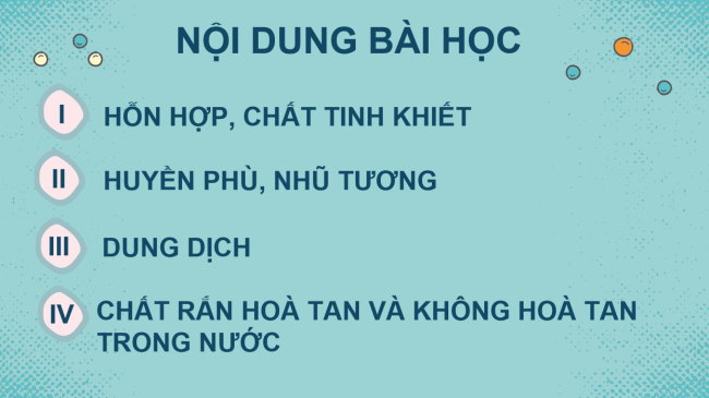 PowerPoint Khoa học tự nhiên 6 Bài 10: Hỗn hợp, chất tinh khiết, dung dịch