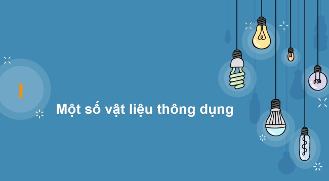 PowerPoint Khoa học tự nhiên 6 Bài 8: Một số vật liệu, nhiên liệu và nguyên liệu thông dụng