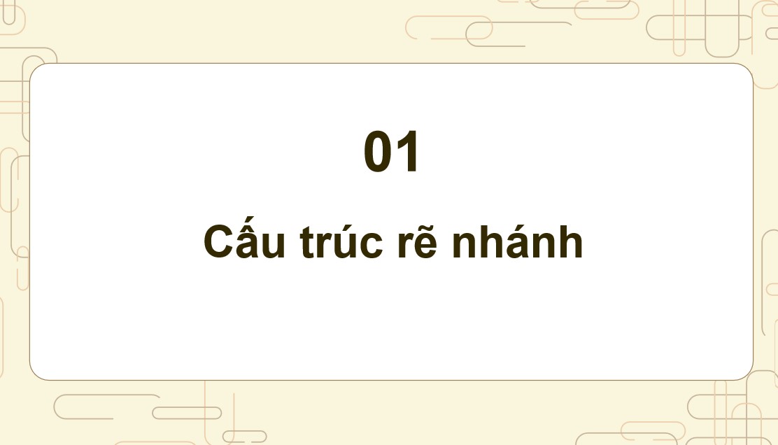 PowerPoint Tin học 8 CTST Bài Cấu trúc rẽ nhánh