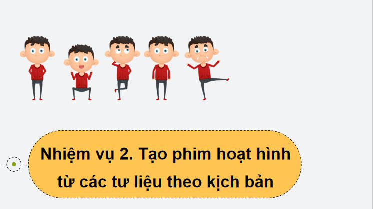 Tin học 11 Bài 31: Thực hành tạo phim hoạt hình