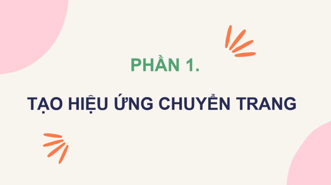 PowerPoint Tin học 4 Bài 9: Hiệu ứng chuyển trang