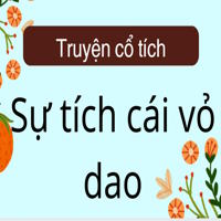 Truyện cổ tích: Sự tích cái vỏ dao