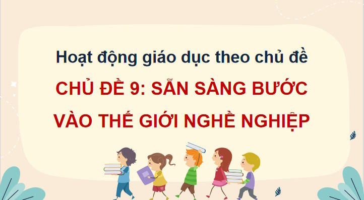 Giáo án PowerPoint Hoạt động trải nghiệm 12 Chủ đề 9