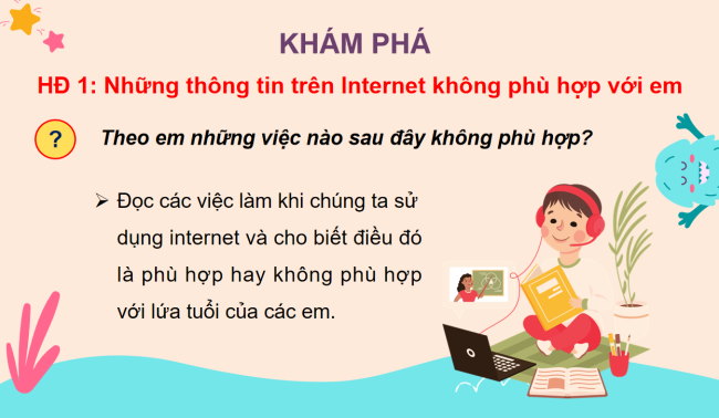 PowerPoint Tin học 3 Bài 2: Nhận biết những thông tin trên Internet không phù hợp với em
