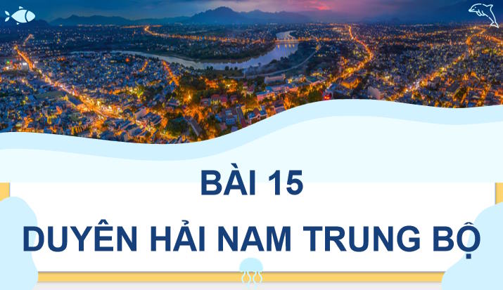 Giáo án PowerPoint Địa lí 9 Kết nối Bài 15 