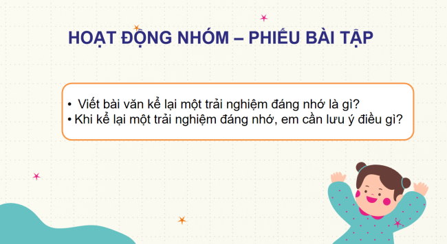 PowerPoint Ngữ văn 6 Bài 6: Viết bài văn kể lại một trải nghiệm đáng nhớ