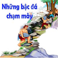 Truyện cổ tích: Những bậc đá chạm mây