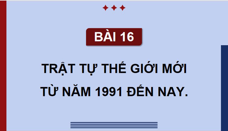 Trật tự thế giới mới từ năm 1991 đến nay
