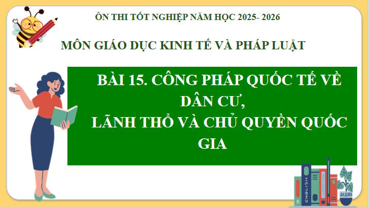 Giáo án ôn thi tốt nghiệp môn Giáo dục Kinh tế và Pháp luật 12 Bài 15