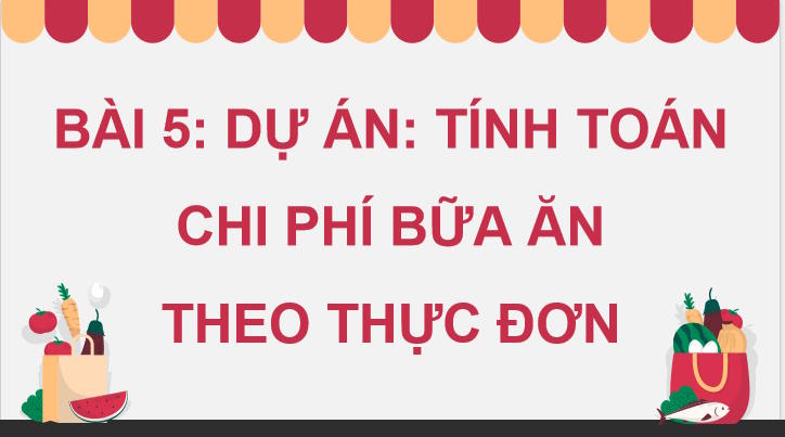 Dự án Tính toán chi phí bữa ăn theo thực đơn