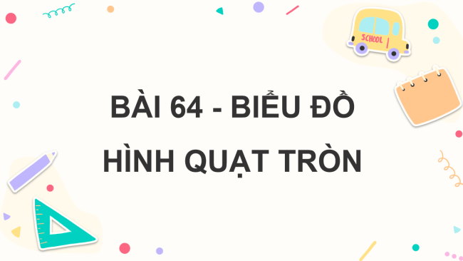 PowerPoint dạy thêm Toán 5 Bài 64: Biểu đồ hình quạt tròn
