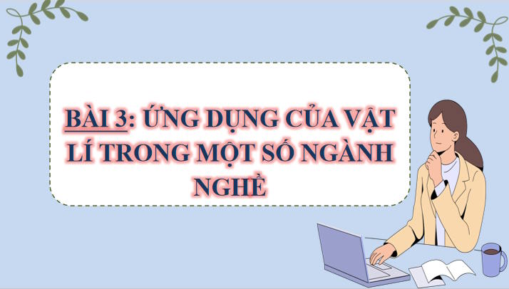 Giáo án PowerPoint Chuyên đề học tập Vật lí 10 Bài 3