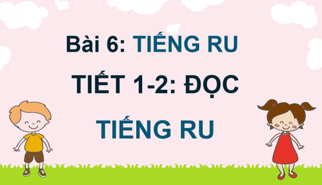 PowerPoint Tiếng Việt 4 Bài 6: Tiếng ru