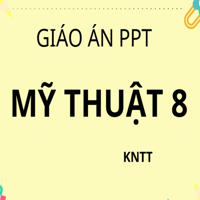 Giáo án PowerPoint Mỹ thuật 8 - Kết nối tri thức