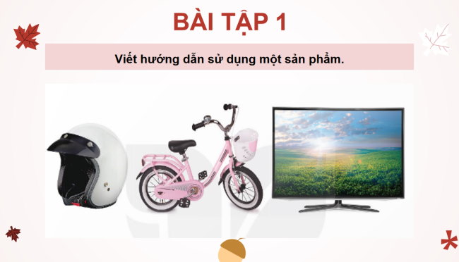 PowerPoint Tiếng Việt 4 Bài 8: Viết hướng dẫn sử dụng một sản phẩm