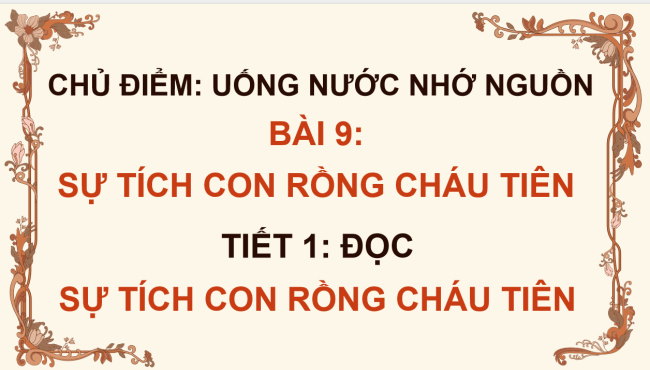 PowerPoint Tiếng Việt 4 Bài 9: Sự tích con Rồng cháu Tiên