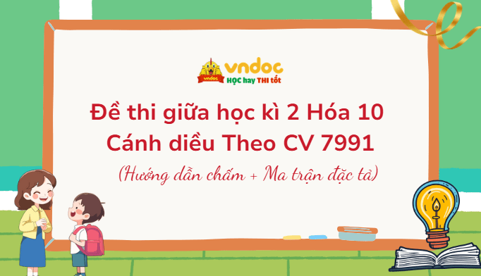 Đề thi giữa học kì 2 Hóa 10 Cánh diều Theo CV 7991