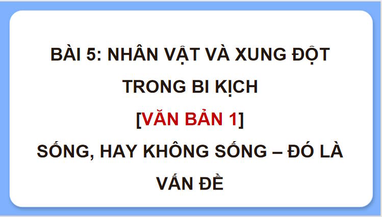 Sống hay không sống đó là vấn đề