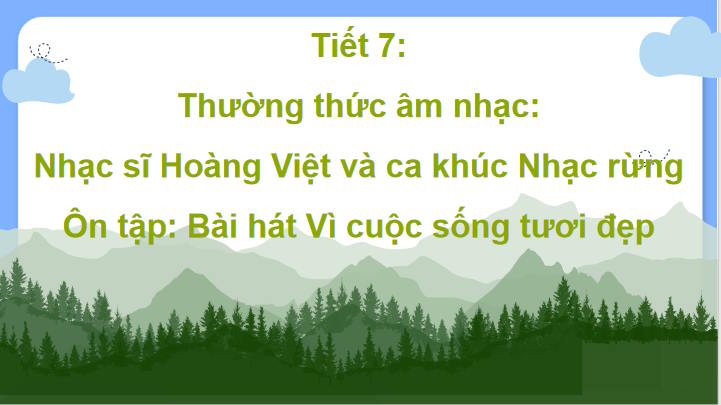 Giáo án PowerPoint Âm nhạc 7 Tiết 7