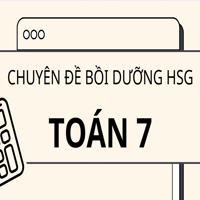 Chuyên đề bồi dưỡng HSG Toán 7: Thực hiện phép tính