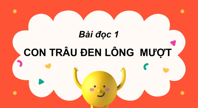 PowerPoint Tiếng Việt 2 Bài 20: Con trâu đen lông mượt