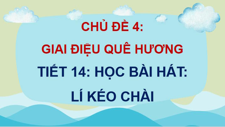Giáo án Âm nhạc 7 Kết nối tri thức Tiết 14