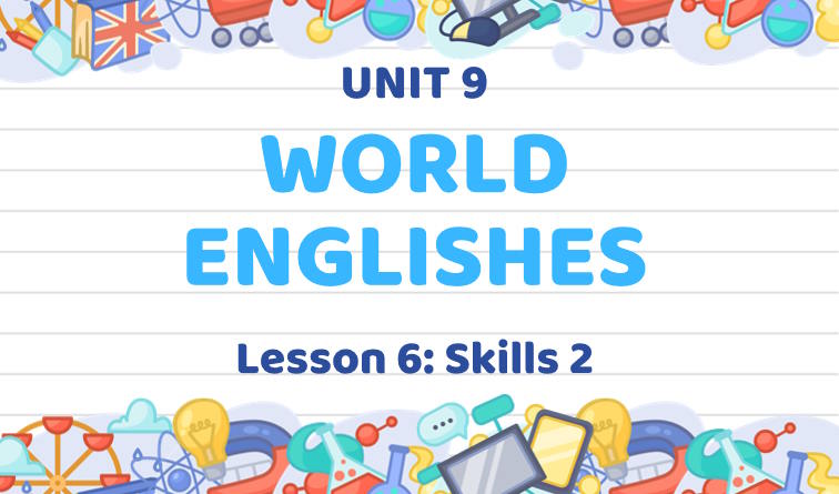 Giáo án Tiếng Anh 9 Unit 9: Skills 2
