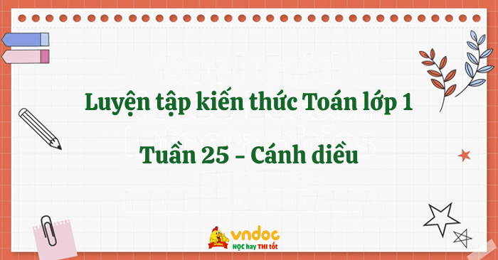 Bài tập cuối tuần Toán lớp 1 Cánh diều Tuần 25 Nâng cao