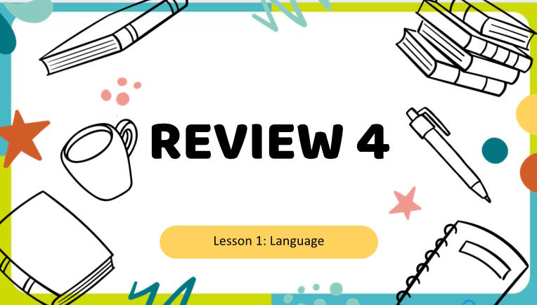 Giáo án Tiếng Anh 9 Review 4: Language