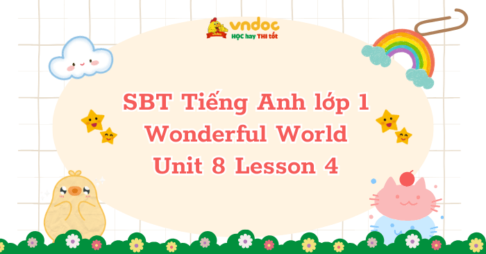 SBT Tiếng Anh lớp 1 Wonderful World Unit 8 Lesson 4 - Unit 8 lớp 1 ...