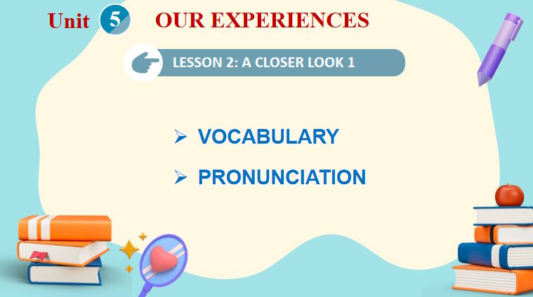 Giáo án Tiếng Anh 9 Unit 5: A Closer Look 1