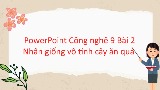 Giáo án Công nghệ 9 Bài 2: Nhân giống vô tính cây ăn quả