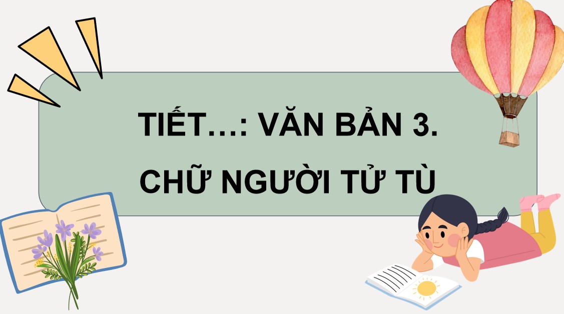 powerpoint ngu van 10 bai 1 chu nguoi tu tu3*890579