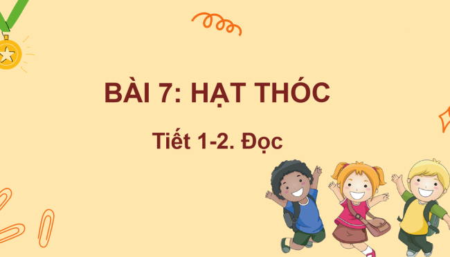 PowerPoint Tiếng Việt 2 Bài 7: Hạt thóc