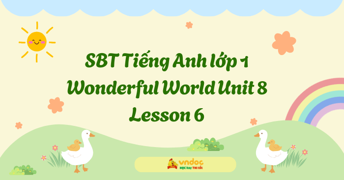 SBT Tiếng Anh lớp 1 Wonderful World Unit 8 Lesson 6 - Unit 8 lớp 1 ...