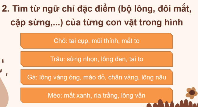 PowerPoint Tiếng Việt 2 Bài 12: Mở rộng vốn từ về vật nuôi. Câu nêu đặc điểm của các loài vật
