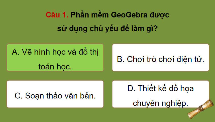 Trò chơi khởi động Toán 7 Vẽ hình đơn giản với phần mềm Geogebra