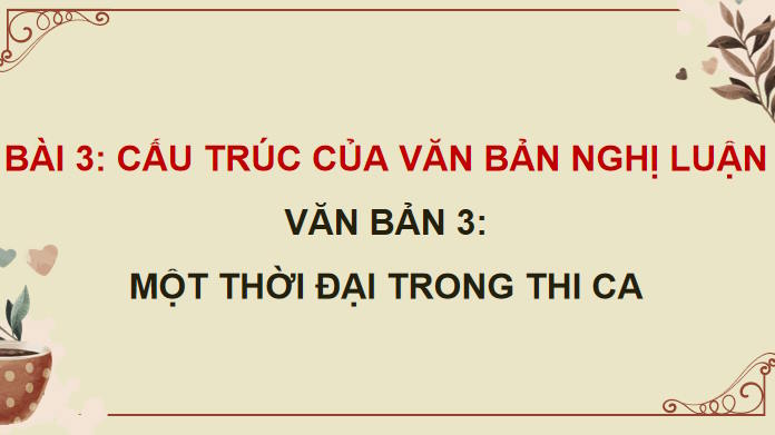 Ngữ văn 11 Bài 3: Một thời đại trong thi ca