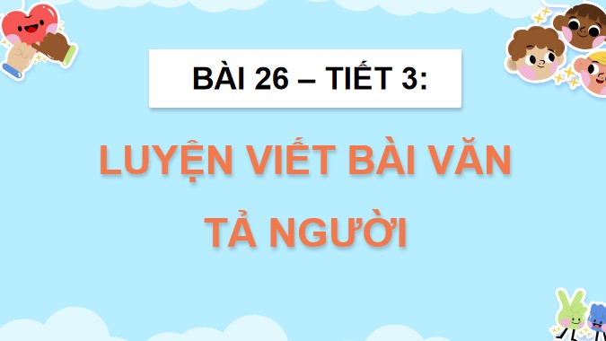 Bai 26 luyen viet bai van ta nguoi 2*894406