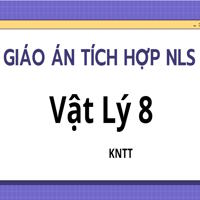 Giáo án tích hợp Năng lực số KHTN - Vật lý 8 Kết nối tri thức 