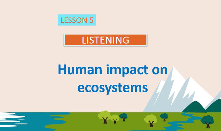 Tiếng Anh 11 Unit 10: Listening