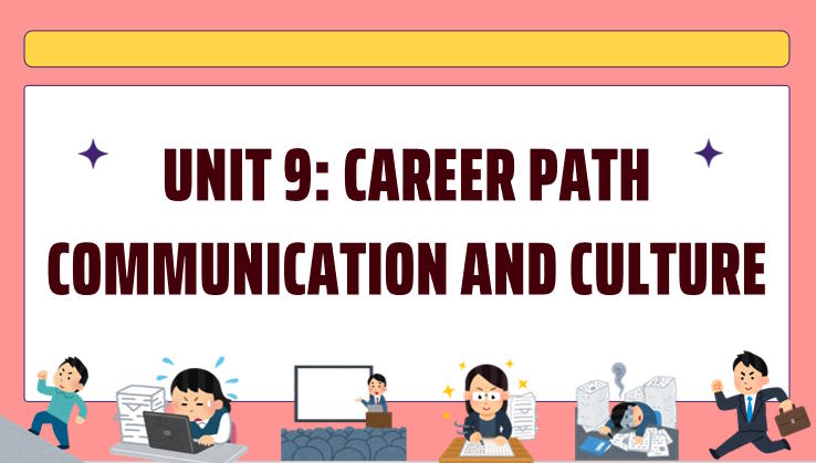 Tiếng Anh 12 Unit 9: Communication and Culture