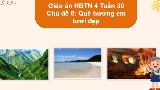 Giáo án Hoạt động trải nghiệm 4 Tuần 30 Chủ đề 8: Quê hương em tươi đẹp tích hợp AI