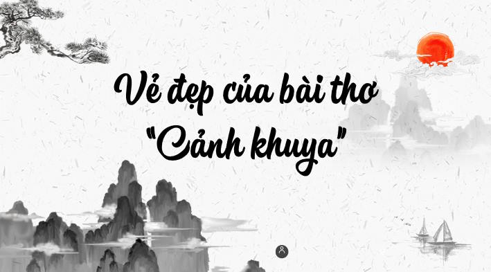 Vẻ đẹp của bài thơ Cảnh khuya