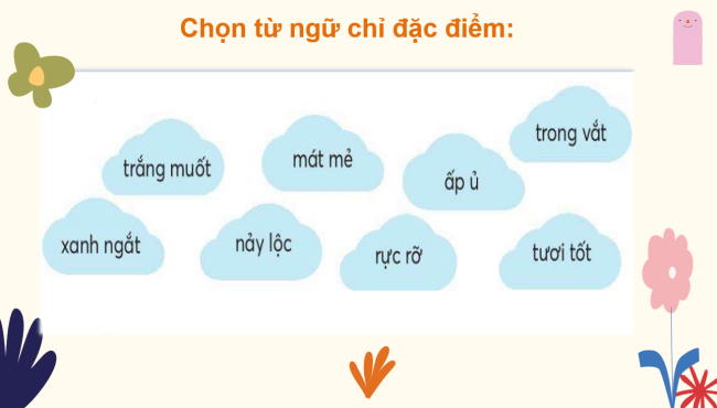 PowerPoint Tiếng Việt 2 Bài 1: Từ chỉ đặc điểm. Câu kiểu Ai thế nào?