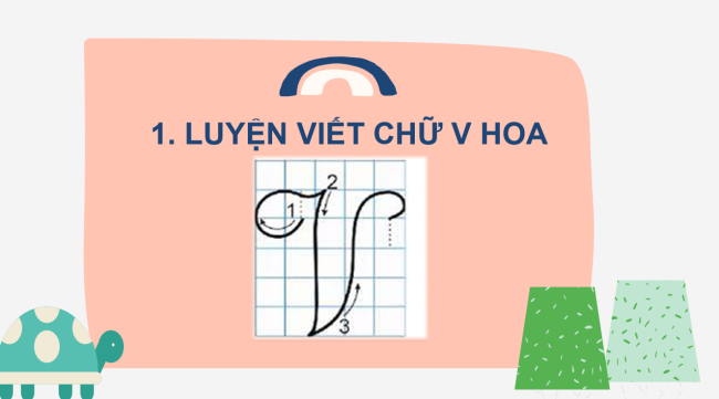 PowerPoint Tiếng Việt 2 Bài 3: Viết chữ hoa V