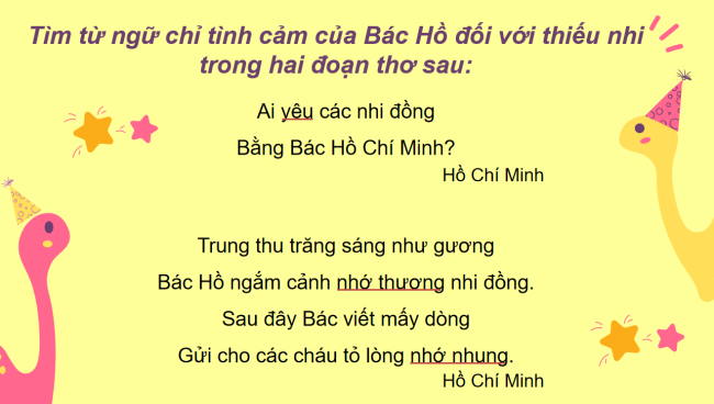 PowerPoint Tiếng Việt 2 Bài 3: Từ chỉ tình cảm. Câu kiểu Ai làm gì?, Ai thế nào?
