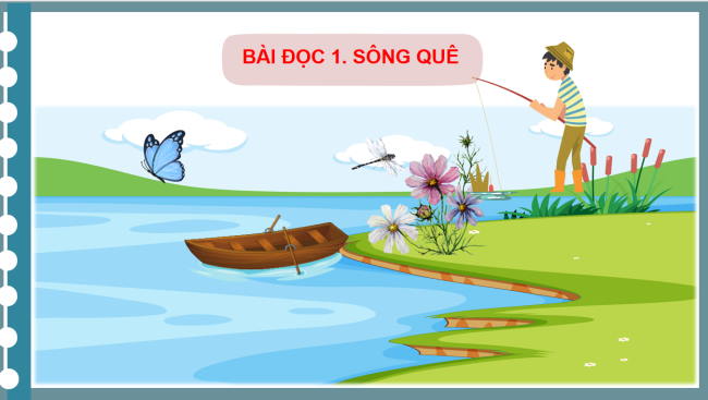 PowerPoint Tiếng Việt 3 Bài 12: Sông quê