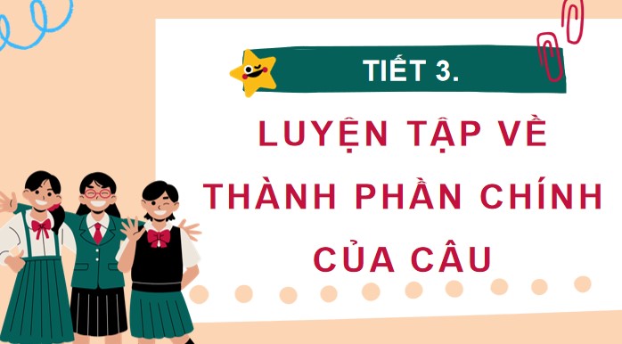 bai 3 luyen tap ve thanh phan chinh cua cau 6*902175